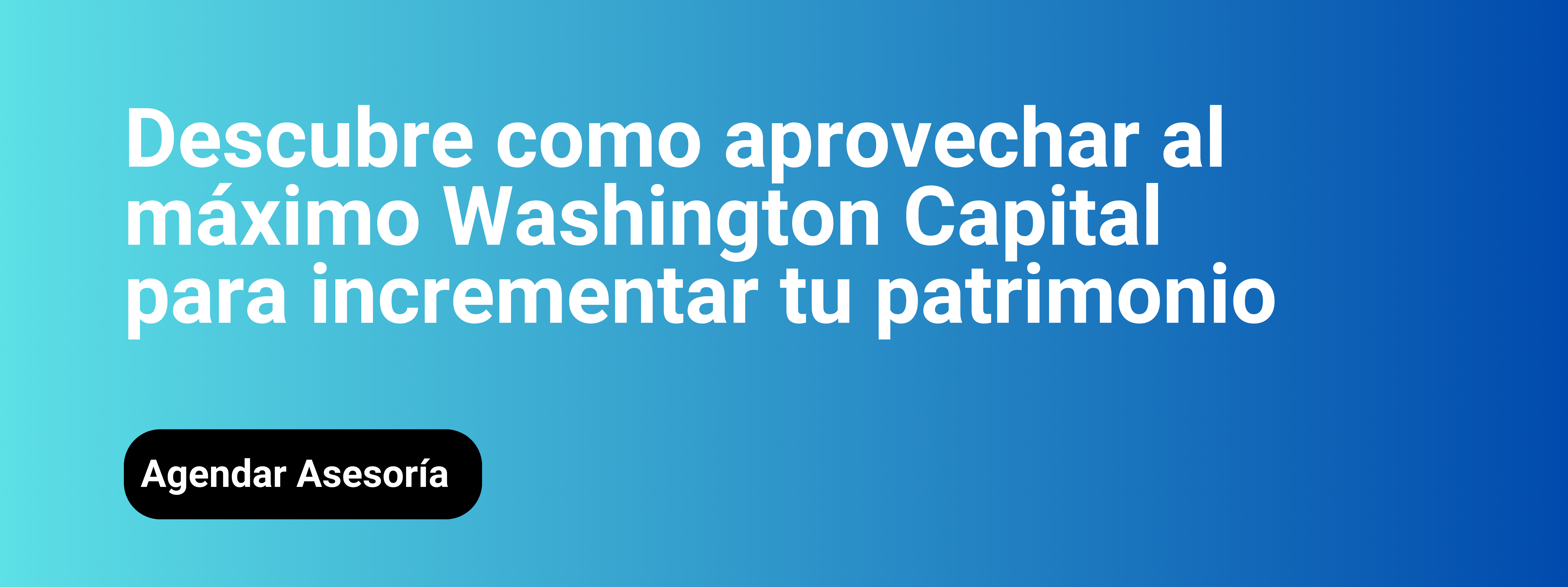 Agendar asesoria con Washington Capital